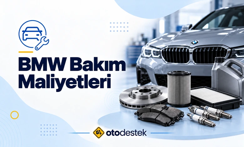 BMW Periyodik Bakım Fiyatları: Seri ve Bakım Türüne Göre Maliyet